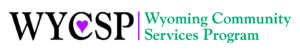 Letters: WYCSP with a pink heart in the middle of the C. The written words: Wyoming Community Services Program