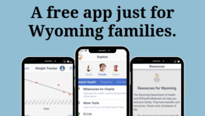 A free app just for Wyoming families.