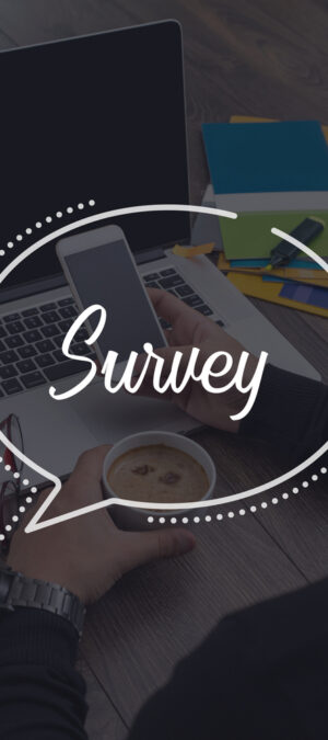 survey with dark desk background