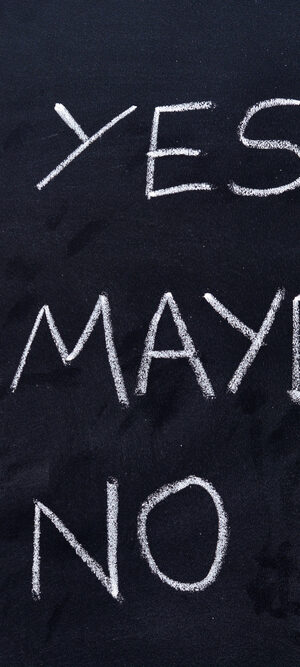 yes maybe no on chalkboard