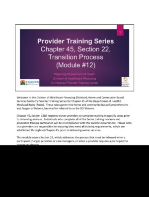 Provider Training Series Module #12 – Section 22, Transition Process