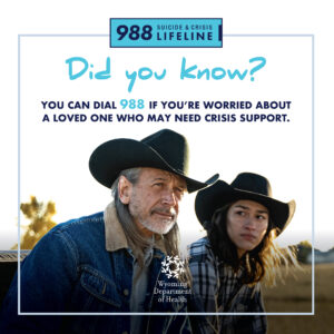 A man and a woman representing 988 with text "Did you know? You can dial 988 if you're worried about a loved one who may need crisis support"