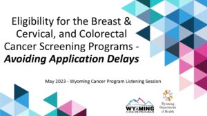 Eligibility for Screening Programs – Avoiding Application Delays – May 2023 – WCP Screening Program Listening Session