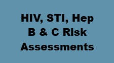 HIV, STI, Hep B and C Risk Assessments