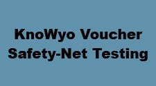 KnoWyo Voucher Safety-Net Testing